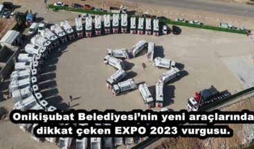 Onikişubat Belediyesi’nin yeni araçlarında dikkat çeken EXPO 2023 vurgusu.