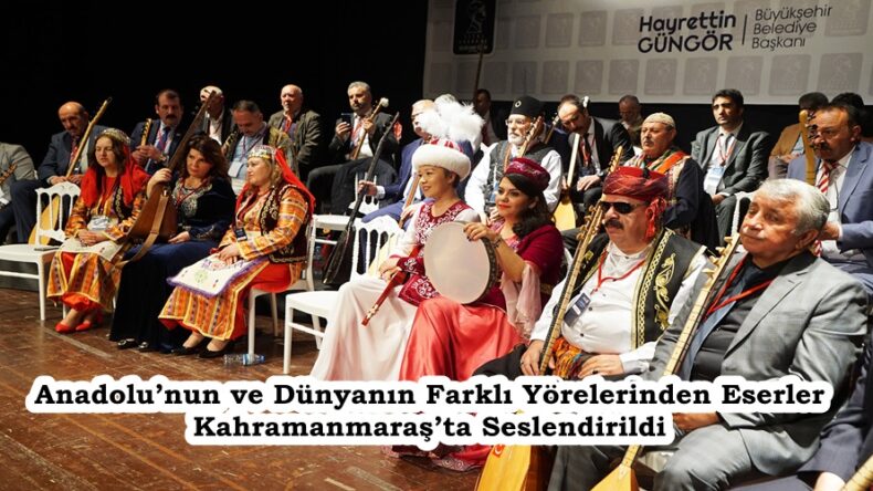 Anadolu’nun ve Dünyanın Farklı Yörelerinden Eserler Kahramanmaraş’ta Seslendirildi.
