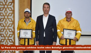 İçi Para dolu çantayı sahibine teslim eden Belediye görevlileri ödüllendirildi.