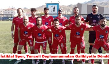 İstiklal Spor, Tunceli Deplasmanından Galibiyetle Döndü.