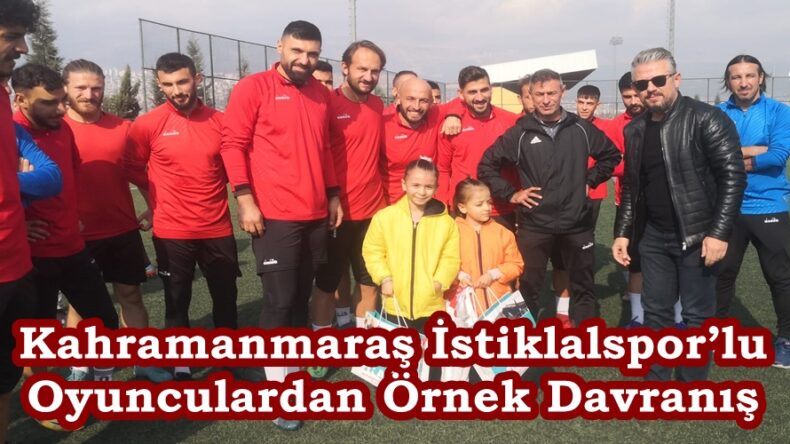 Kahramanmaraş İstiklalspor’lu Oyunculardan Örnek Davranış.