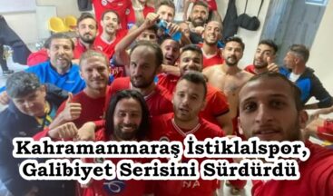 Kahramanmaraş İstiklalspor, Galibiyet Serisini Sürdürdü.