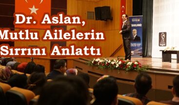 Dr. Aslan, Mutlu Ailelerin Sırrını Anlattı.