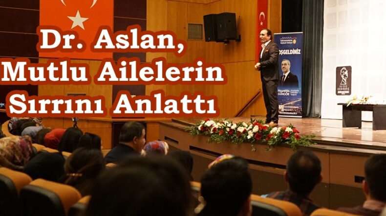 Dr. Aslan, Mutlu Ailelerin Sırrını Anlattı.