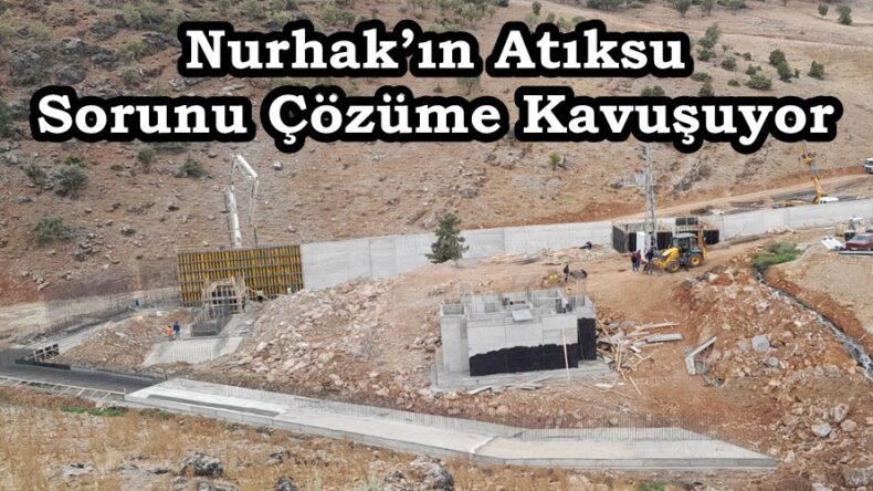 Nurhak’ın Atıksu Sorunu Çözüme Kavuşuyor.