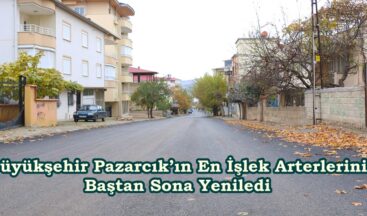 Büyükşehir Pazarcık’ın En İşlek Arterlerini Baştan Sona Yeniledi.