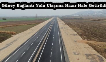 Güney Bağlantı Yolu Ulaşıma Hazır Hale Getirildi.