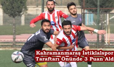 Kahramanmaraş İstiklalspor, Taraftarı Önünde 3 Puan Aldı.