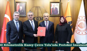30 Kilometrelik Kuzey Çevre Yolu’nda Protokol İmzalandı.