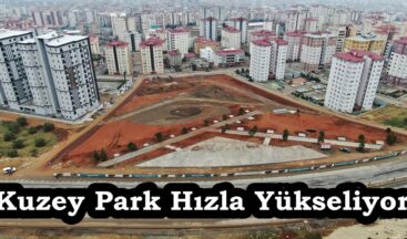 Kuzey Park Hızla Yükseliyor.