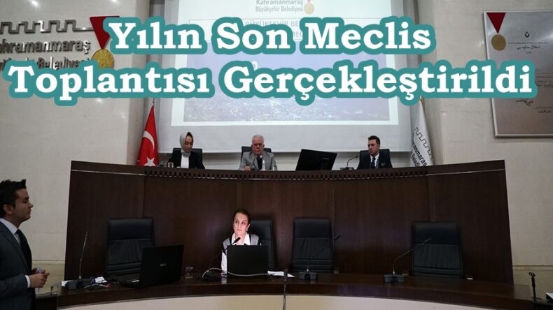 Yılın Son Meclis Toplantısı Gerçekleştirildi.