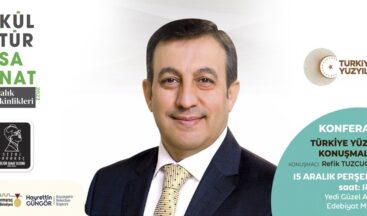 Tuzcuoğlu, Türkiye Yüzyılı’nı Anlatacak.