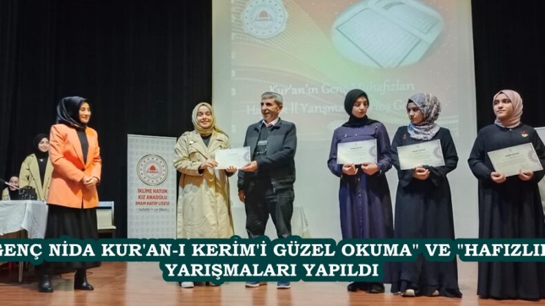 “GENÇ NİDA KUR’AN-I KERİM’İ GÜZEL OKUMA” VE “HAFIZLIK” YARIŞMALARI YAPILDI.