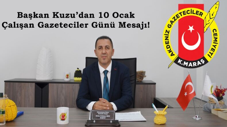 Başkan Kuzu’dan 10 Ocak Çalışan Gazeteciler Günü Mesajı!