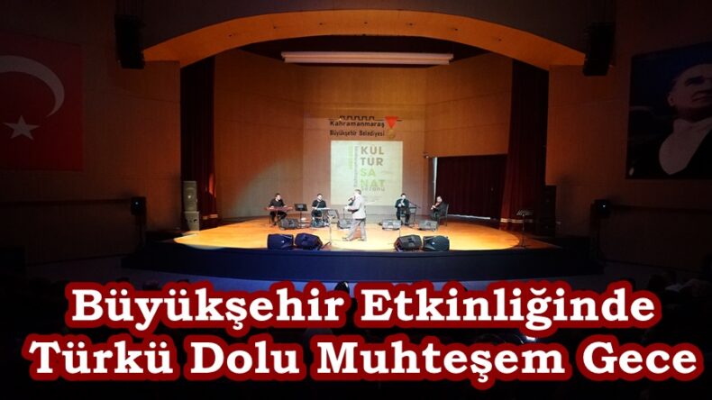 Büyükşehir Etkinliğinde Türkü Dolu Muhteşem Gece.