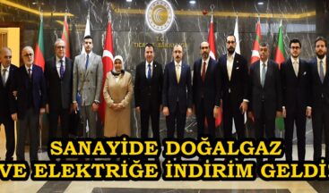 SANAYİDE DOĞALGAZ VE ELEKTRİĞE İNDİRİM GELDİ!