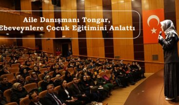 Aile Danışmanı Tongar, Ebeveynlere Çocuk Eğitimini Anlattı.