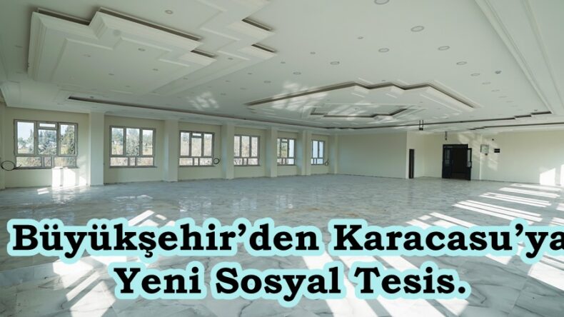 Büyükşehir’den Karacasu’ya Yeni Sosyal Tesis.