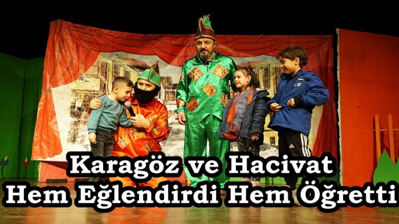 Karagöz ve Hacivat Hem Eğlendirdi Hem Öğretti.