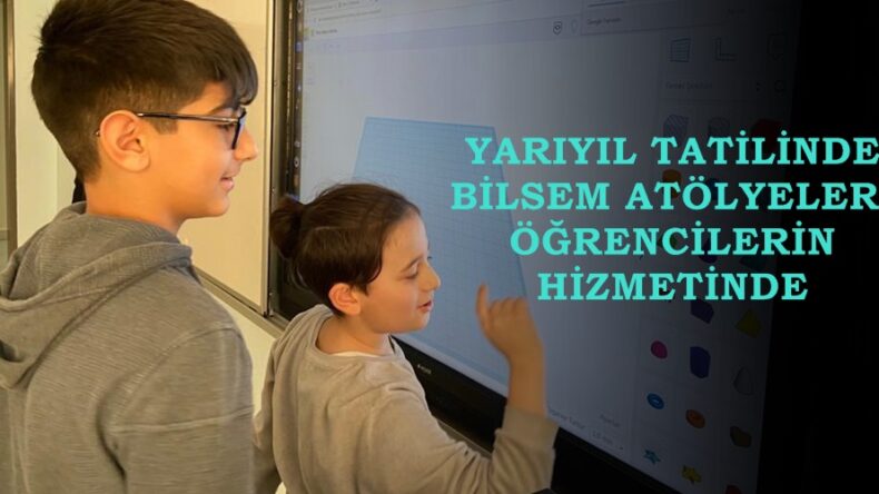 YARIYIL TATİLİNDE BİLSEM ATÖLYELERİ ÖĞRENCİLERİN HİZMETİNDE.