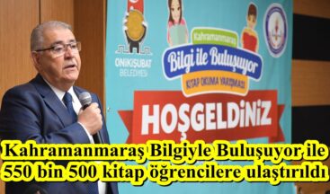 6.Kahramanmaraş Bilgiyle Buluşuyor ile 550 bin 500 kitap öğrencilere ulaştırıldı.