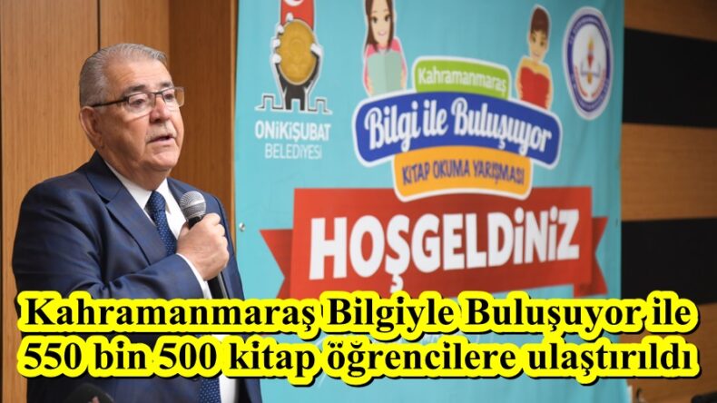 6.Kahramanmaraş Bilgiyle Buluşuyor ile 550 bin 500 kitap öğrencilere ulaştırıldı.