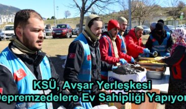 KSÜ, Avşar Yerleşkesi Depremzedelere Ev Sahipliği Yapıyor.