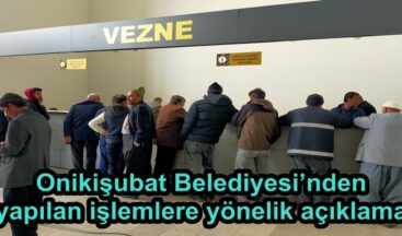 Onikişubat Belediyesi’nden yapılan işlemlere yönelik açıklama.