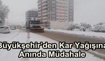 Büyükşehir’den Kar Yağışına Anında Müdahale.