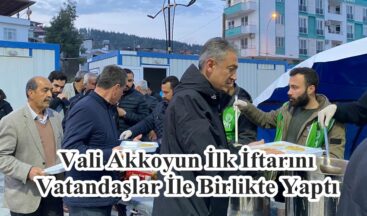 Vali Akkoyun İlk İftarını Vatandaşlar İle Birlikte Yaptı.