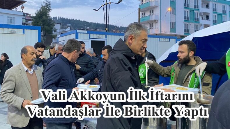 Vali Akkoyun İlk İftarını Vatandaşlar İle Birlikte Yaptı.