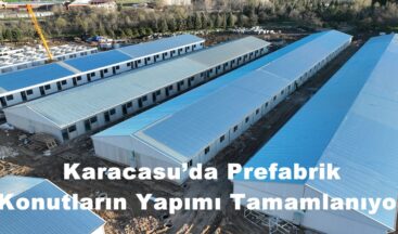 Karacasu’da Prefabrik Konutların Yapımı Tamamlanıyor.