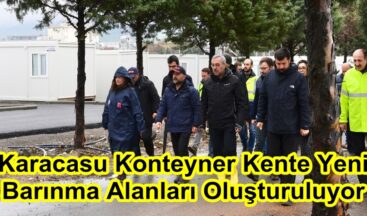 Karacasu Konteyner Kente Yeni Barınma Alanları Oluşturuluyor.
