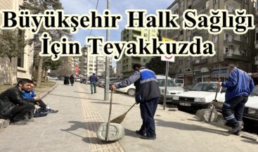 Büyükşehir Halk Sağlığı İçin Teyakkuzda.