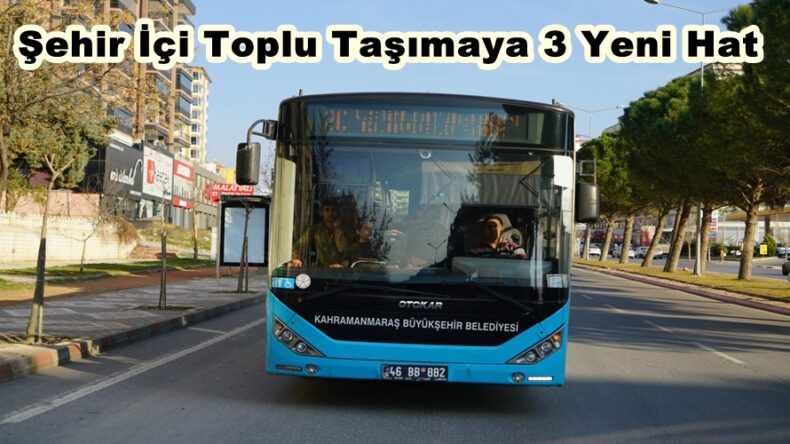 Şehir İçi Toplu Taşımaya 3 Yeni Hat.