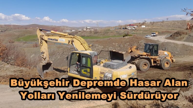 Büyükşehir Depremde Hasar Alan Yolları Yenilemeyi Sürdürüyor.