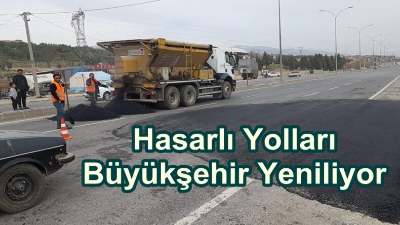 Hasarlı Yolları Büyükşehir Yeniliyor.