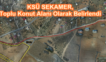 KSÜ SEKAMER, Toplu Konut Alanı Olarak Belirlendi.