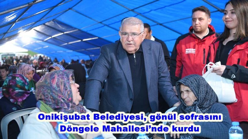Onikişubat Belediyesi, gönül sofrasını Döngele Mahallesi’nde kurdu.