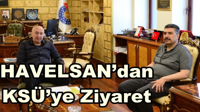 HAVELSAN’dan KSÜ’ye Ziyaret.