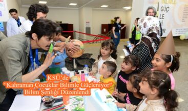  KSÜ’de “Kahraman Çocuklar Bilimle Güçleniyor” Bilim Şenliği Düzenlendi.