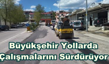 Büyükşehir Yollarda Çalışmalarını Sürdürüyor.