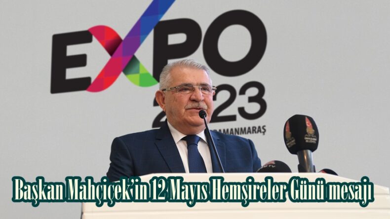 Başkan Mahçiçek’in 12 Mayıs Hemşireler Günü mesajı.