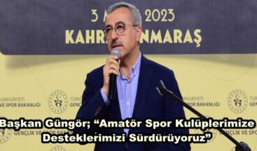 Başkan Güngör; “Amatör Spor Kulüplerimize Desteklerimizi Sürdürüyoruz”