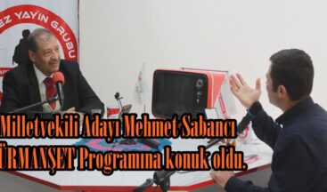Milletvekili Adayı Mehmet Sabancı SÜRMANŞET Programına konuk oldu.