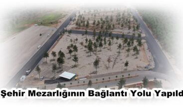Şehir Mezarlığının Bağlantı Yolu Yapıldı.