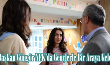 Başkan Güngör NFK’da Gençlerle Bir Araya Geldi.