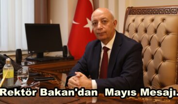 Rektör Bakan’dan Mayıs Mesajı.