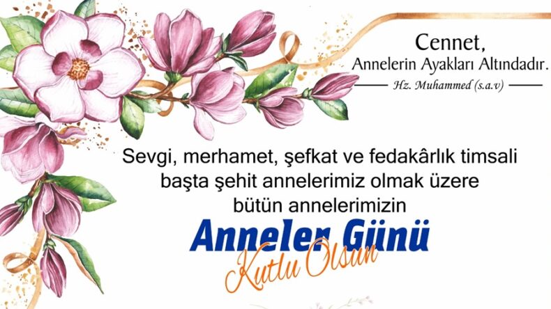 VALİMİZ ÖMER FARUK COŞKUN’UN ANNELER GÜNÜ MESAJI