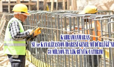 KASKİ’DEN 34 MİLYON TL’LİK BÜYÜK YATIRIM.